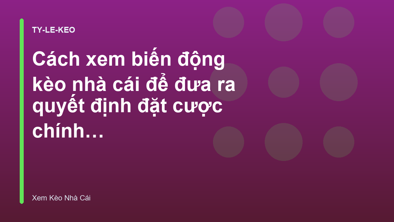 Read more about the article Cách xem biến động kèo nhà cái để đưa ra quyết định đặt cược chính xác
