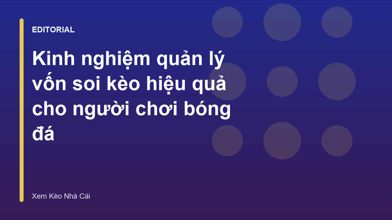 Quản lý vốn soi kèo hiệu quả